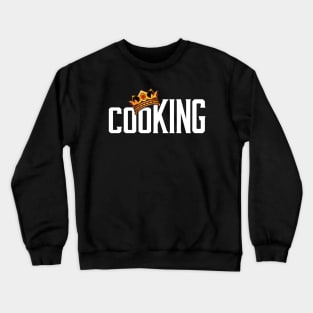 cooKING, Funny Design for Chefs, Hobby Cooks and Foodies Crewneck Sweatshirt